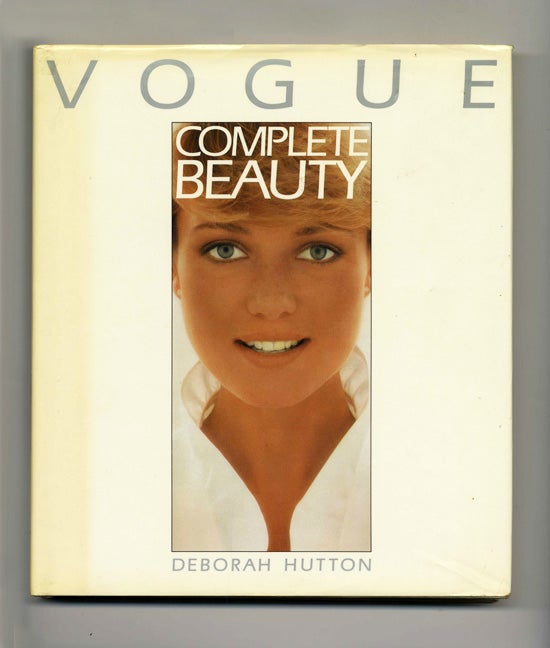 Vogue Complete Beauty - 1st Edition/1st Printing, Deborah Hutton
