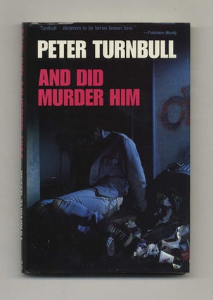 Book #32758 And Did Murder Him - 1st Edition/1st Printing. Peter Turnbull