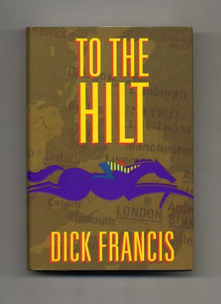 Book #32777 To the Hilt - 1st Edition/1st Printing. Dick Francis