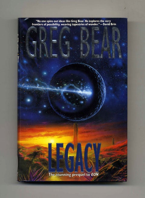Legacy - 1st Edition/1st Printing | Greg Bear | Books Tell You Why