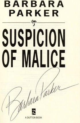 Suspicion of Malice - 1st Edition/1st Printing