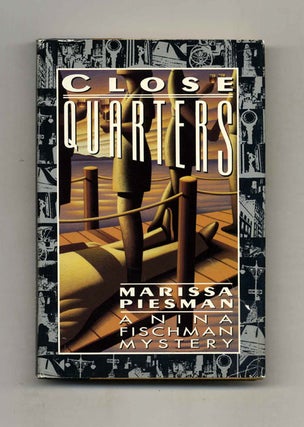 Close Quarters - 1st Edition/1st Printing. Marissa Piesman.