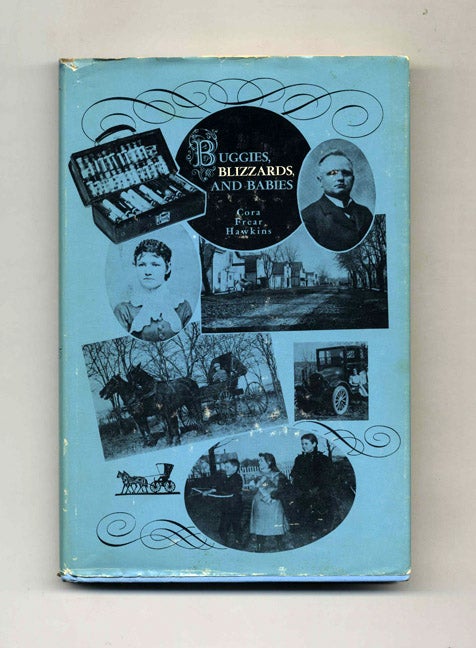 Buggies, Blizzards, and Babies - 1st Edition/1st Printing. Cora Frear Hawkins.