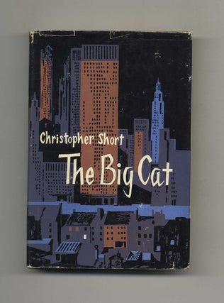 Book #32851 The Big Cat - 1st Edition/1st Printing. Christopher Short