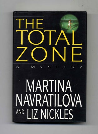 The Total Zone - 1st Edition/1st Printing. Martina and Liz Navratilova.