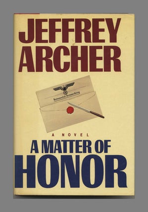 Book #32859 A Matter of Honor - 1st Edition/1st Printing. Jeffrey Archer