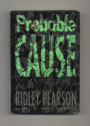 Book #32873 Probable Cause - 1st Edition/1st Printing. Ridley Pearson
