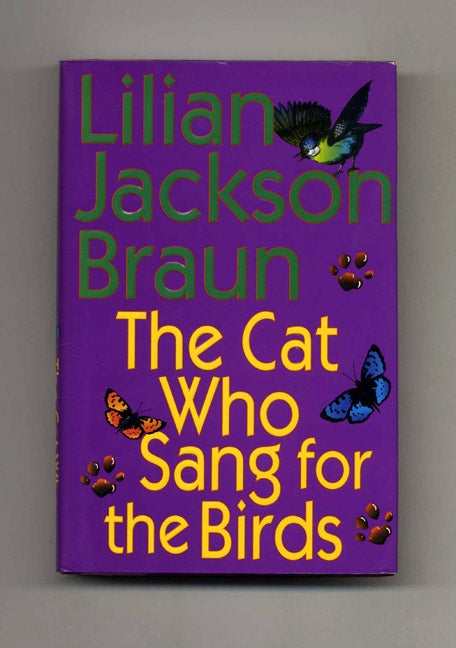 Book #32880 The Cat Who Sang for the Birds - 1st Edition/1st Printing. Lillian Jackson Braun.