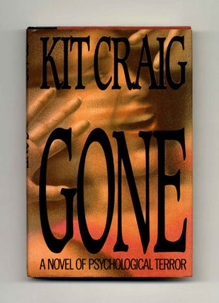 Book #32885 Gone - 1st Edition/1st Printing. Kit Craig