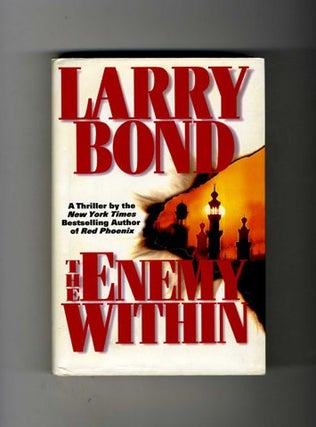 Book #32910 The Enemy Within - 1st Edition/1st Printing. Larry Bond