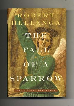 Book #32911 The Fall of a Sparrow - 1st Edition/1st Printing. Robert Hellenga