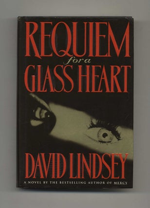 Book #32939 Requiem for a Glass Heart - 1st Edition/1st Printing. David Lindsey