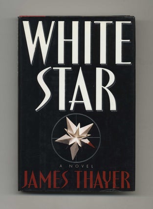 Book #32942 White Star - 1st Edition/1st Printing. James Thayer