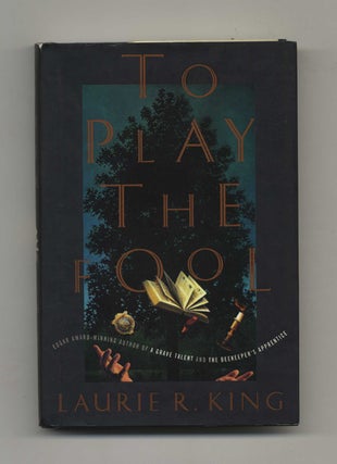 To Play the Fool - 1st Edition/1st Printing. Laurie R. King.