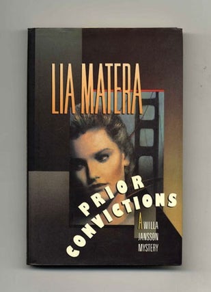 Book #32960 Prior Convictions - 1st Edition/1st Printing. Lia Matera