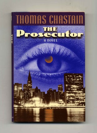 The Prosecutor - 1st Edition/1st Printing. Thomas Chastain.