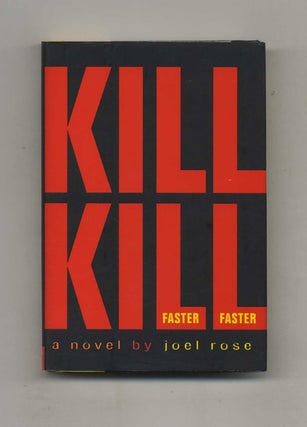 Book #33029 Kill Kill Faster Faster: a Novel - 1st Edition/1st Printing. Joel Rose