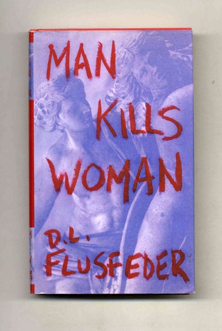 Book #33035 Man Kills Woman. D. L. Flusfeder.