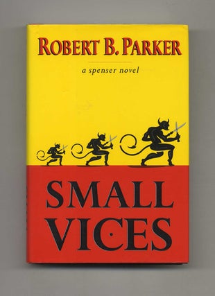 Small Vices - 1st Edition/1st Printing. Robert B. Parker.