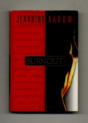 Book #33049 Burnout - 1st Edition/1st Printing. Jeannine Kadow