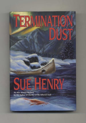 Termination Dust - 1st Edition/1st Printing. Sue Henry.
