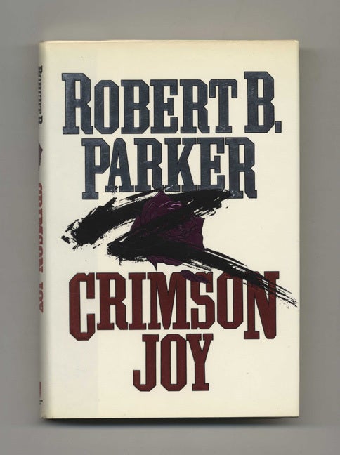Book #33061 Crimson Joy - 1st Edition/1st Printing. Robert B. Parker.