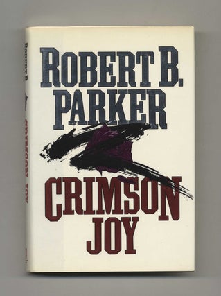 Book #33061 Crimson Joy - 1st Edition/1st Printing. Robert B. Parker