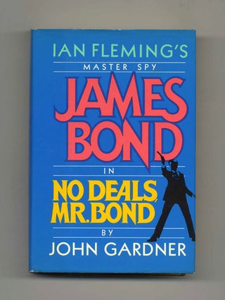 Book #33076 No Deals, Mr. Bond - 1st Edition/1st Printing. John Gardner