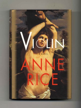 Violin - 1st Edition/1st Printing. Anne Rice.