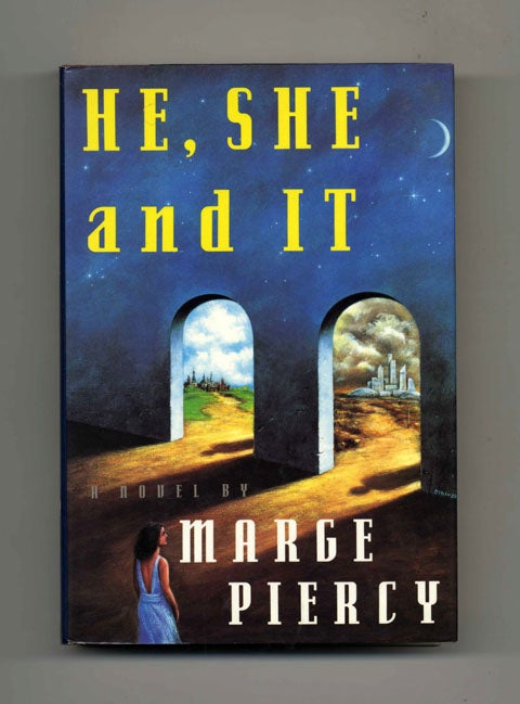 Book #33101 He, She and It - 1st Edition/1st Printing. Marge Piercy.