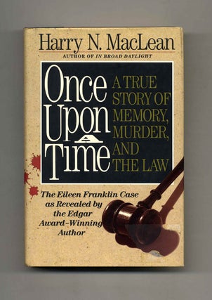 Once Upon a Time - 1st Edition/1st Printing. Harry N. MacLean.