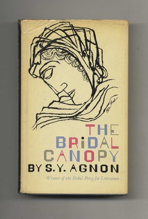 The Bridal Canopy - 1st US Edition/1st Printing. S. Y. Agnon.
