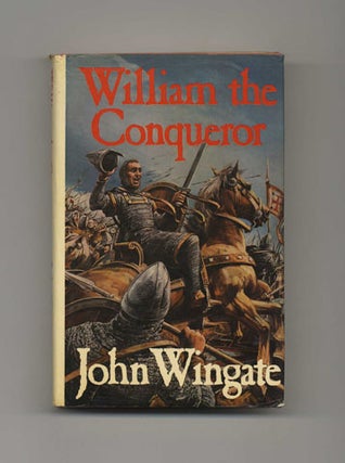 Book #33118 William the Conqueror - 1st Edition/1st Printing. John Wingate