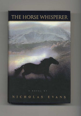 Book #33119 The Horse Whisperer - 1st Edition/1st Printing. Nicholas Evans.