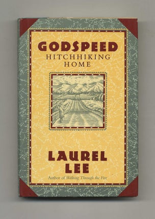 Book #33135 Godspeed Hitchhiking Home - 1st Edition/1st Printing. Laurel Lee