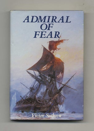 Book #33146 Admiral of Fear - 1st US Edition. Victor Suthren