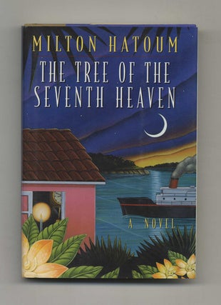 Book #33147 The Tree of the Seventh Heaven - 1st US Edition/1st Printing. Milton Hatoum