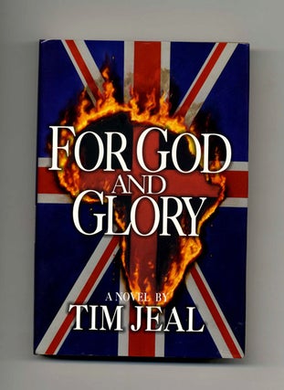 For God and Glory - 1st Edition/1st Printing. Tim Jeal.