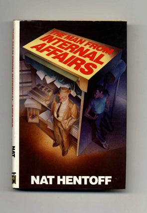 The Man from Internal Affairs - 1st Edition/1st Printing. Nat Hentoff.