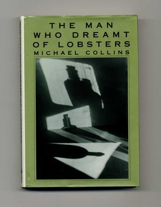 Book #33153 The Man Who Dreamt of Lobsters. Michael Collins