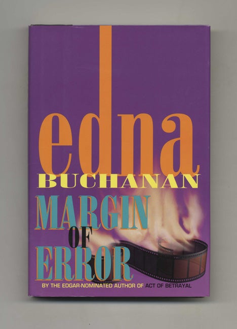 Book #33202 Margin of Error - 1st Edition/1st Printing. Edna Buchanan.
