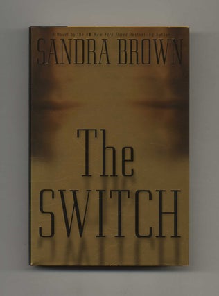 The Switch - 1st Edition/1st Printing. Sandra Brown.