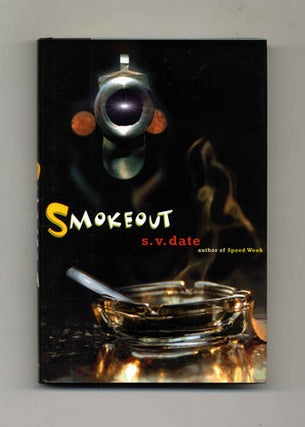 Smokeout - 1st Edition/1st Printing. S. V. Date.