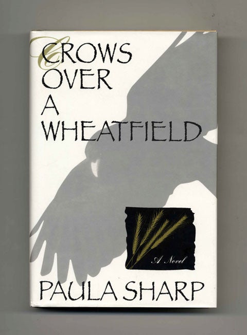 Book #33260 Crows Over a Wheatfield - 1st Edition/1st Printing. Paula Sharp.