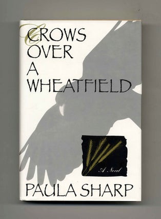 Book #33260 Crows Over a Wheatfield - 1st Edition/1st Printing. Paula Sharp