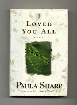 I Loved You All - 1st Edition/1st Printing. Paula Sharp.