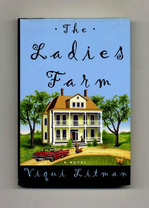 The Ladies Farm - 1st Edition/1st Printing. Viqui Litman.