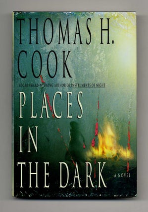 Book #33290 Places in the Dark - 1st Edition/1st Printing. Thomas H. Cook