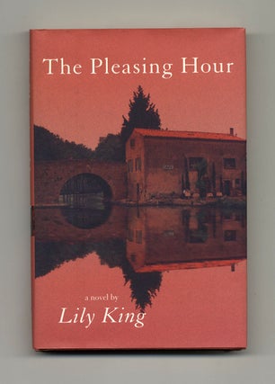 Book #33311 The Pleasing Hour - 1st Edition/1st Printing. Lily King