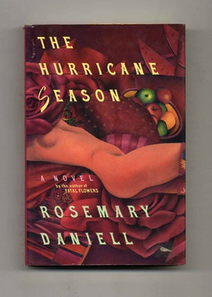 The Hurricane Season - 1st Edition/1st Printing. Rosemary Daniel.